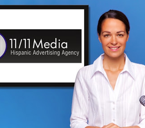 11/11 Media, Hispanic Marketing Agency - Houston, TX