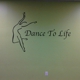 Dance To Life