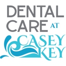 Dental Care at Casey Key - Dentists