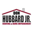 Don Hubbard Jr Roofing Inc & Home Improvements