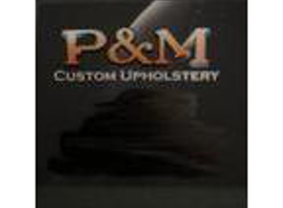 P &  M  Custom Upholstery - Indio, CA