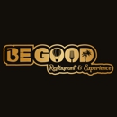 Be Good Restaurant & Experience - American Restaurants