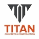 Titan Concrete & Construction