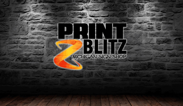 Print Blitz Michigan Sign Shop - Dorr, MI. Sign shop serving grand rapids mi 49548, 49323