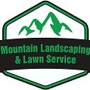 Mountain Landscaping & Lawn Service