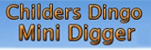 Childers Dingo Mini Digger - Excavation & Earthmoving Contractors