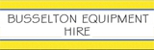 Busselton Equipment Hire
