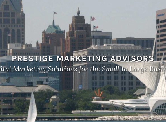 Prestige Marketing Advisors - Brookfield, WI