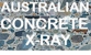 Australian Concrete X-Ray