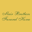 Muir Brothers Funeral Home - Funeral Directors