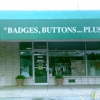 Badges, Buttons...Plus!! Specialties gallery