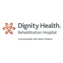 Dignity Health Rehabilitation Hospital