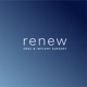 Renew Oral & Implant Surgery