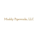 Muddy Pipeworks, LLC - General Contractors