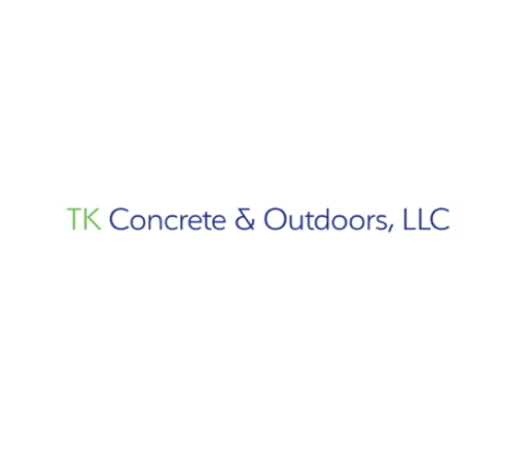 TK Concrete and Outdoors - Excelsior Springs, MO