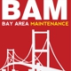 Bay Area Maintenance (BAM)