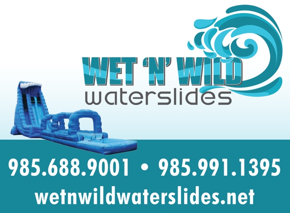 Wet N Wild Waterslides, LLC - Houma, LA. Wet N Wild Waterslides, LLC