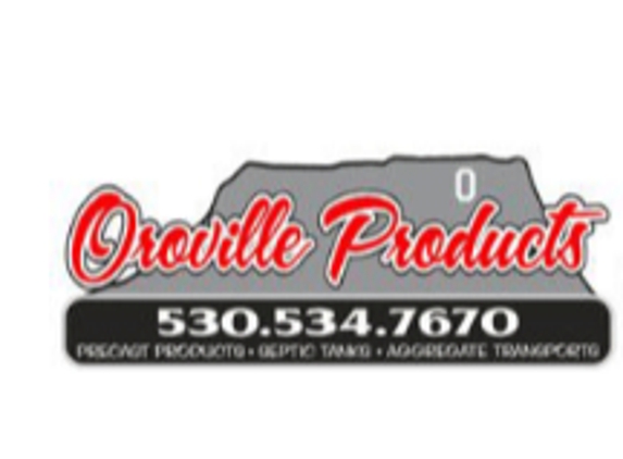 Oroville Products - Oroville, CA