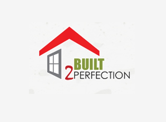 Built 2 Perfection LLC - Sewell, NJ