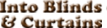 Into Blinds & Curtains - Blinds