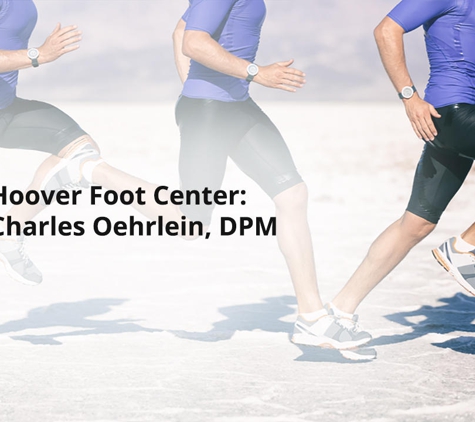 Hoover Foot Center: Charles Oehrlein, DPM - Hoover, AL