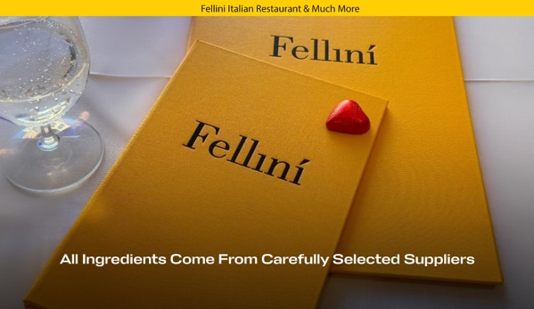 Fellini Italian Restaurant & Much More - Hobart, TAS. All Ingredients Come From Carefully Selected Suppliers