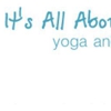 It's All About You, Yoga and More... gallery