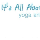 It's All About You, Yoga and More...