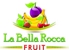 La Bella Rocca Fruit