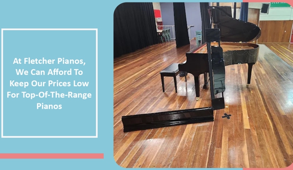 Fletcher Pianos - Belmont, NSW. At Fletcher Pianos, We Can Afford To Keep Our Prices Low For Top-Of-The-Range Pianos