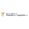 The Law Offices of Timothy L. Lapointe, P.C. gallery