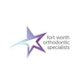 Fort Worth Orthodontic Specialists