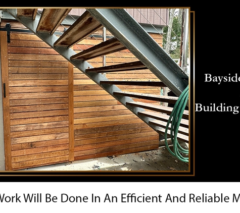 Bayside Carpentry & Building Maintenance. Your Work Will Be Done In An Efficient And Reliable Manner