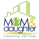 Mom & Daughter Cleaning Services, LLC - Janitorial Service