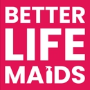 Better Life Maids - House Cleaning