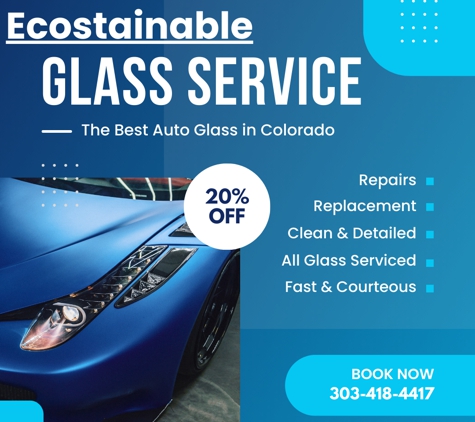 Ecostainable Auto Glass - Denver, CO