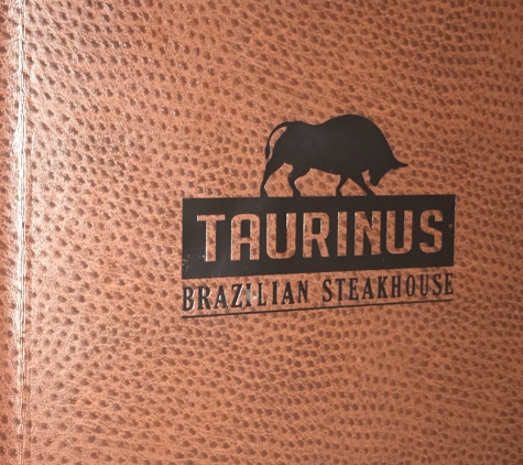 Taurinus Brazilian Steak House - San Jose, CA