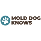 Mold Dog Knows - TEXAS MOLD DOG