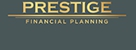 Prestige Financial Planning - Financial Planning