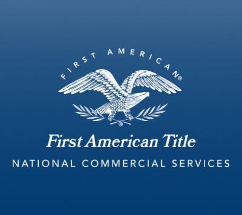 First American Title Insurance Company - National Commercial Services - San Diego, CA
