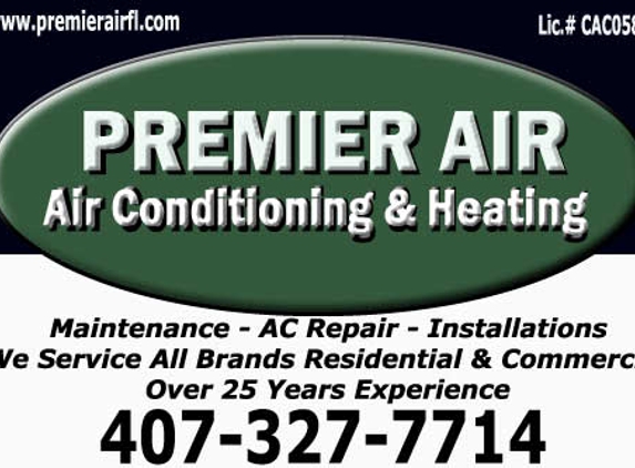 Premier Air - Air Conditioning and Heating. Cell# 407-687-4227 Well worth the Call