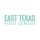 East Texas Foot Center