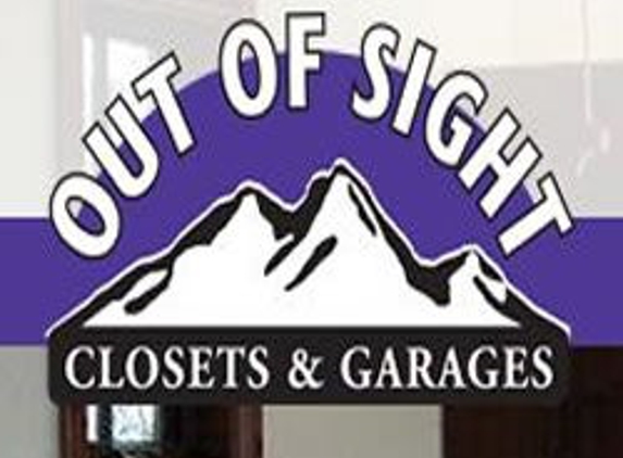 Out of Sight Closets & Garages - Littleton, CO