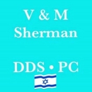 V&M Sherman DDS, PC - Dentists