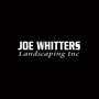 Joe Whitters Landscaping