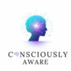 Consciously Aware