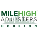 Mile High Adjusters  - Houston - Insurance Adjusters