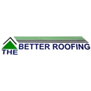The Better Roofing Inc - Roofing Contractors
