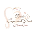 Rose's Compassionate Hearts Home Care