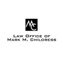 Law Office Of Mark M. Childress